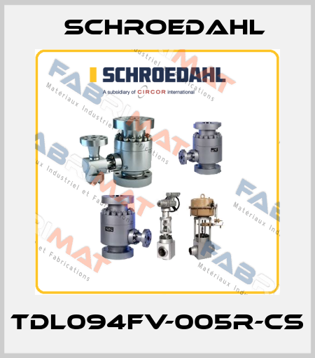 TDL094FV-005R-CS Schroedahl