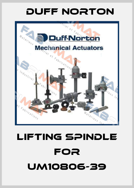 Lifting spindle for UM10806-39 Duff Norton