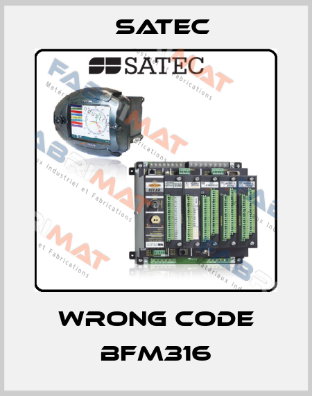 wrong code BFM316 Satec