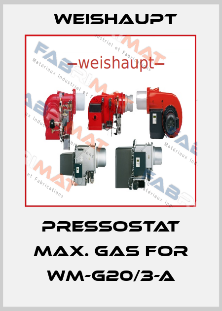 Pressostat max. gas for WM-G20/3-A Weishaupt