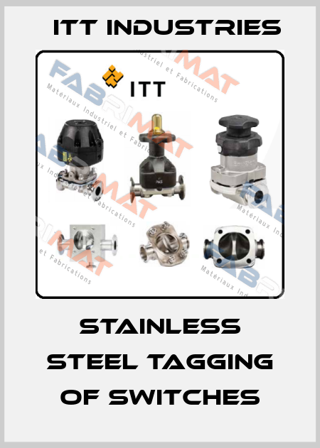 Stainless Steel Tagging of switches Itt Industries