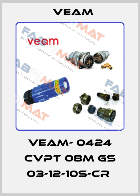VEAM- 0424 CVPT 08M GS 03-12-10S-CR  Veam