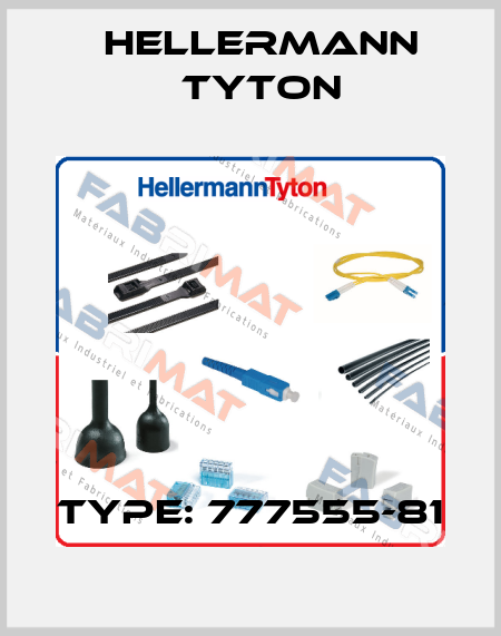 type: 777555-81 Hellermann Tyton