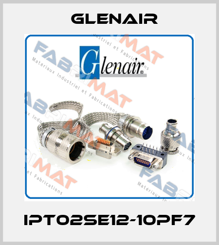 IPT02SE12-10PF7 Glenair
