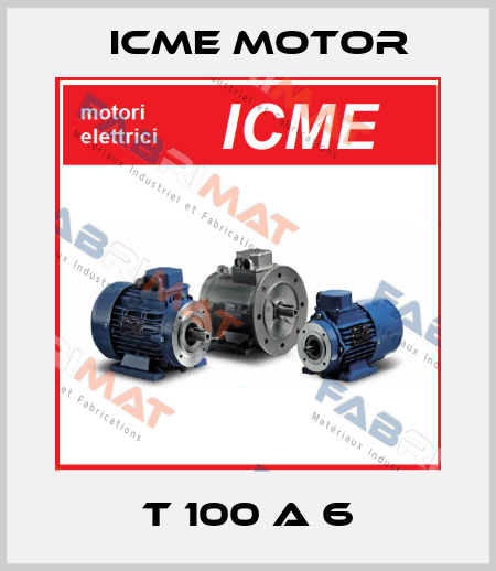 T 100 A 6 Icme Motor