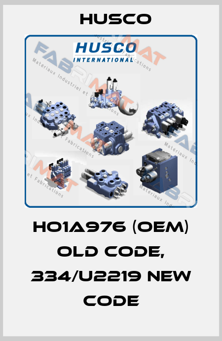 HO1A976 (OEM) old code, 334/U2219 new code Husco