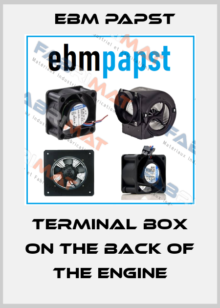 Terminal box on the back of the engine EBM Papst