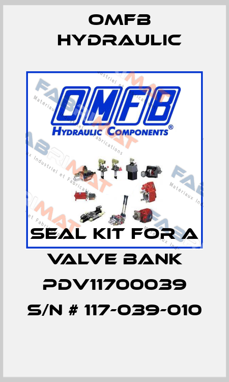 seal kit for a valve bank PDV11700039 s/n # 117-039-010 OMFB Hydraulic