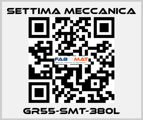 GR55-SMT-380L Settima Meccanica