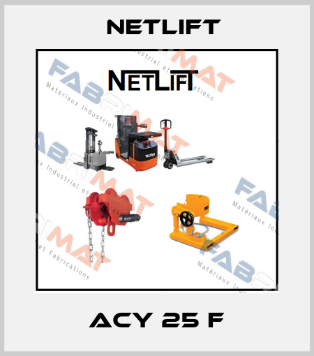 acy 25 f Netlift