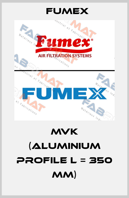 MVK (Aluminium profile L = 350 mm) Fumex