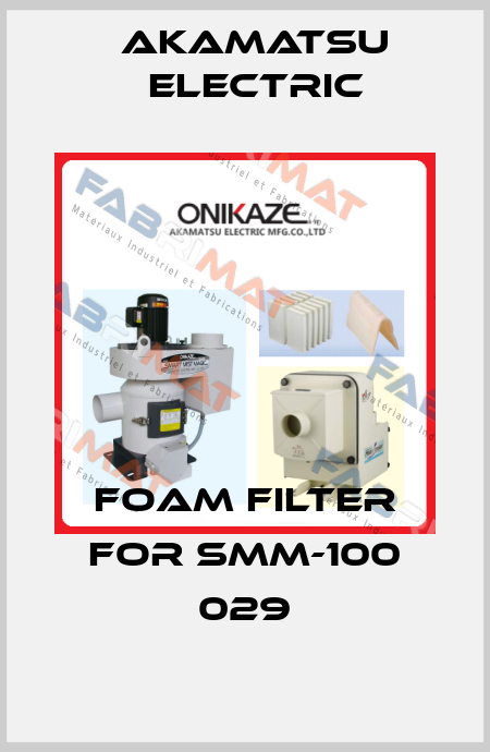 foam filter for SMM-100 029 Akamatsu Electric