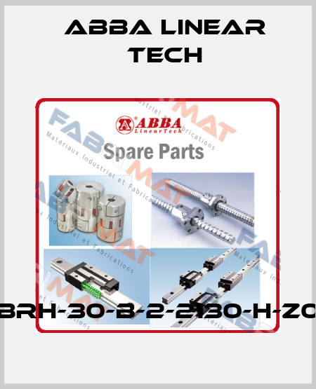 BRH-30-B-2-2130-H-Z0 ABBA Linear Tech