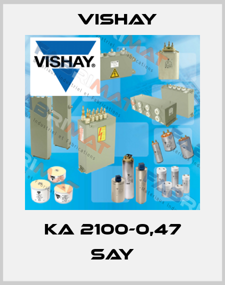 KA 2100-0,47 SAY Vishay