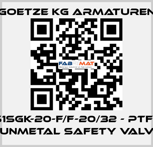 851sGK-20-f/f-20/32 - PTFE - Gunmetal safety valve Goetze KG Armaturen