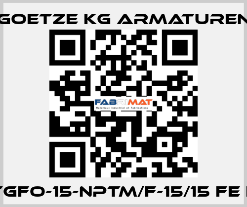 417tGFO-15-NPTm/f-15/15 FE FKM Goetze KG Armaturen