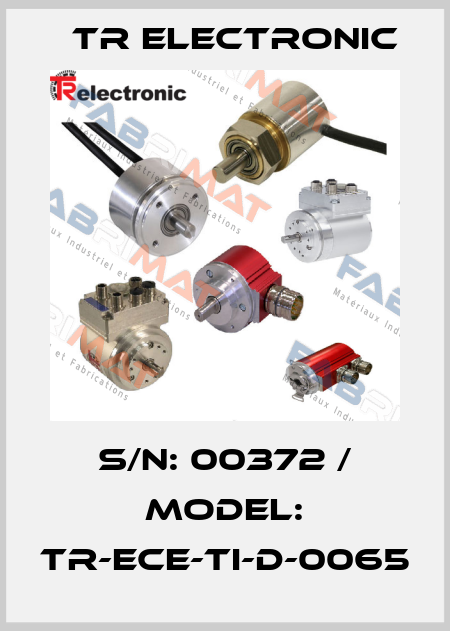S/N: 00372 / MODEL: TR-ECE-TI-D-0065 TR Electronic