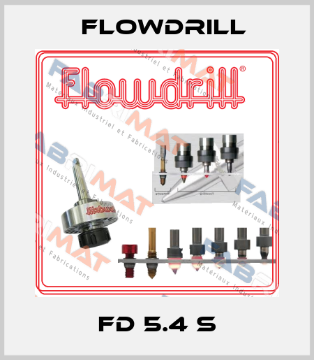 FD 5.4 S Flowdrill