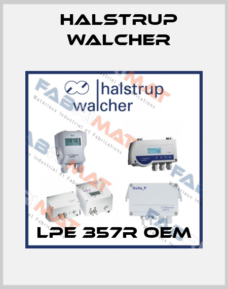 LPE 357R OEM Halstrup Walcher
