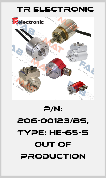 P/N: 206-00123/BS, Type: HE-65-S out of production TR Electronic