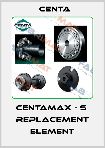 CENTAMAX - S  replacement element Centa