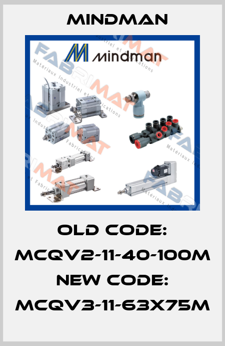 old code: MCQV2-11-40-100M new code: MCQV3-11-63X75M Mindman