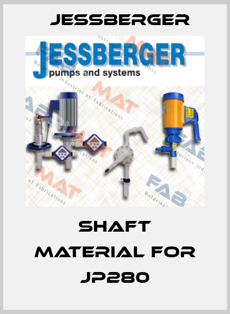 shaft material for JP280 Jessberger