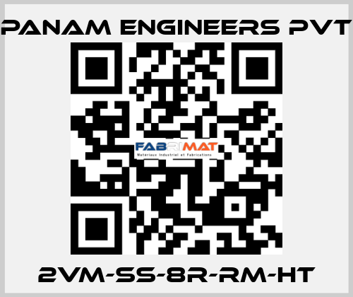 2VM-SS-8R-RM-HT Panam Engineers Pvt