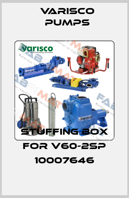 Stuffing box for V60-2SP 10007646 Varisco pumps