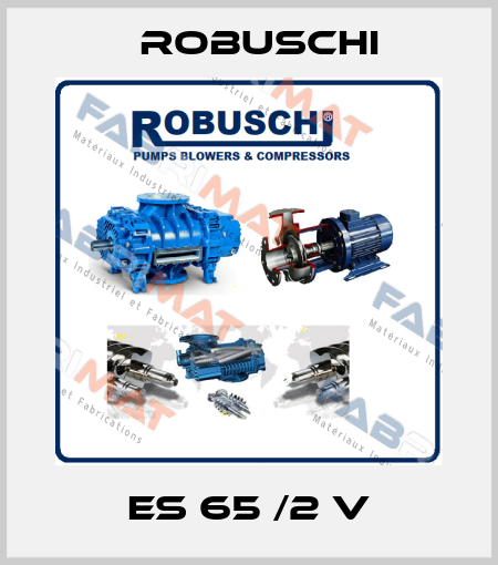 ES 65 /2 V Robuschi