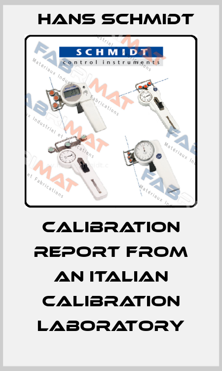 Calibration report from an Italian calibration laboratory Hans Schmidt