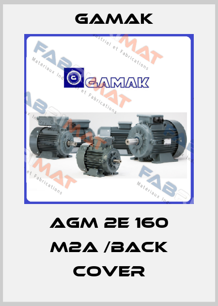 AGM 2E 160 M2A /back cover Gamak
