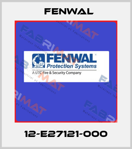 12-E27121-000 FENWAL