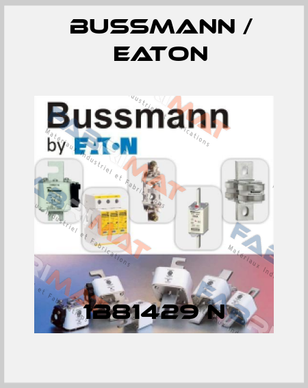 1B81429 N BUSSMANN / EATON