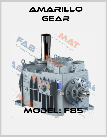 MODEL: F85 Amarillo Gear