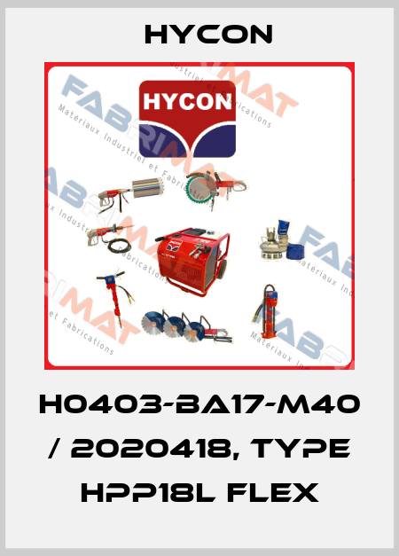 H0403-BA17-M40 / 2020418, Type HPP18L Flex Hycon