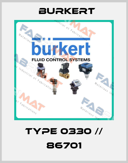 Type 0330 // 86701 Burkert
