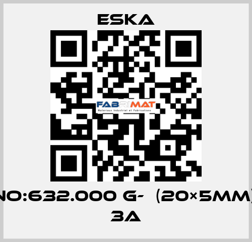 Best No:632.000 G-  (20×5mm) 250V 3A Eska