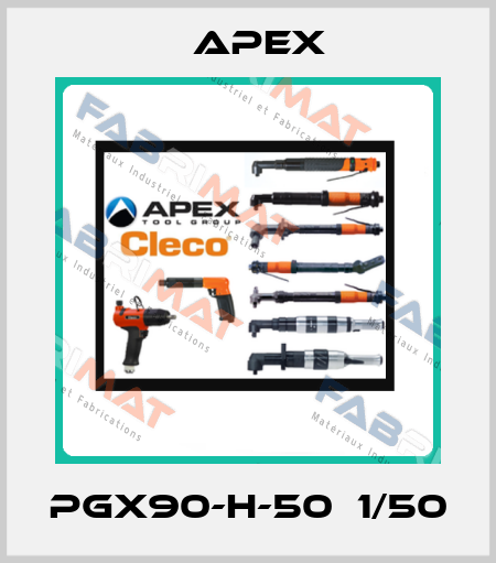 PGX90-H-50　1/50 Apex