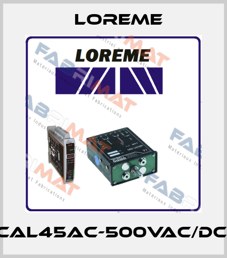 CAL45AC-500VAC/DC; Loreme