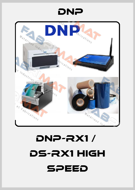 DNP-RX1 /  DS-RX1 HIGH SPEED DNP
