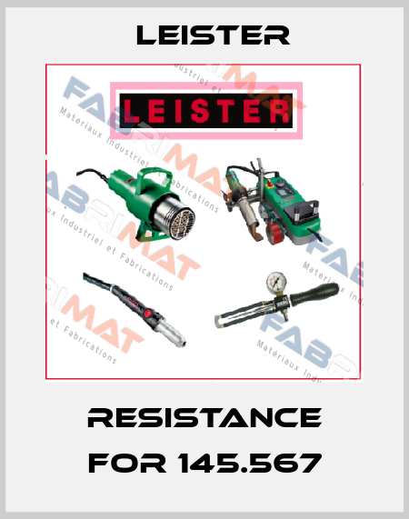resistance for 145.567 Leister