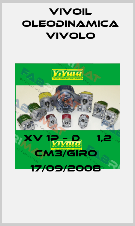 XV 1P – D     1,2 CM3/GIRO  17/09/2008  Vivoil Oleodinamica Vivolo