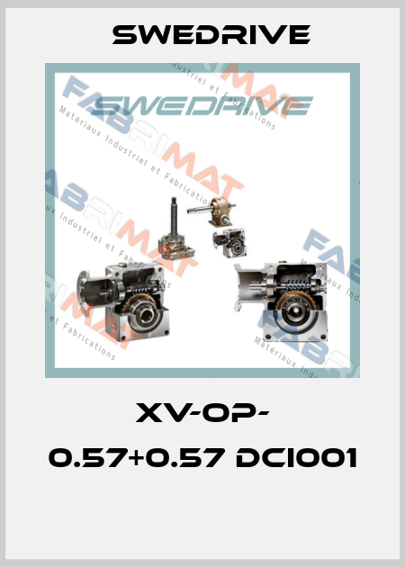 XV-OP- 0.57+0.57 DCI001  Swedrive