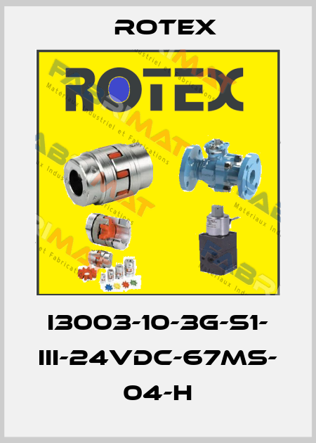 I3003-10-3G-S1- III-24VDC-67MS- 04-H Rotex