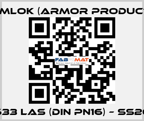 633 LAS (DIN PN16) – SS20 KAMLOK (Armor Products)