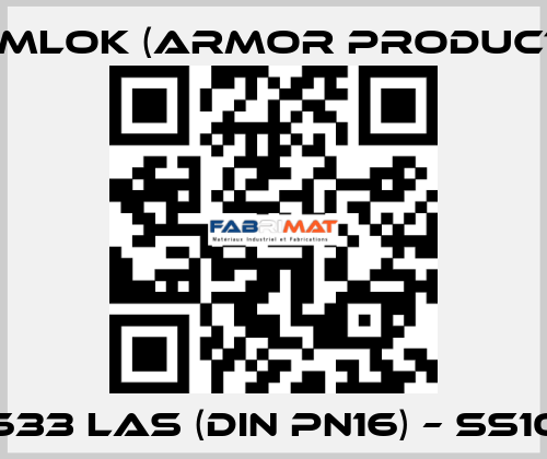633 LAS (DIN PN16) – SS10 KAMLOK (Armor Products)