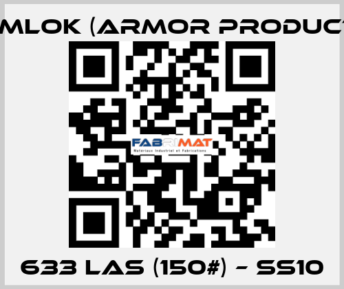 633 LAS (150#) – SS10 KAMLOK (Armor Products)