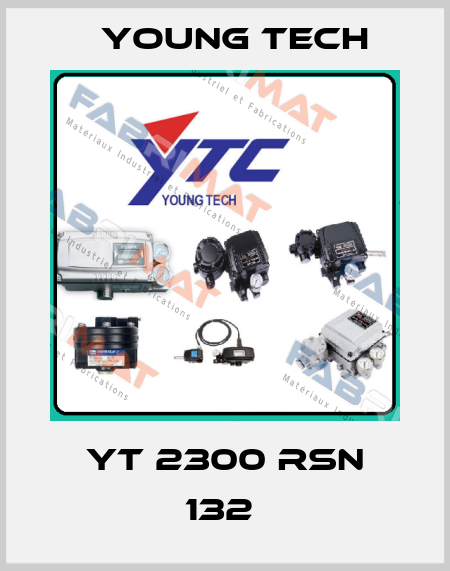 YT 2300 RSN 132  Young Tech