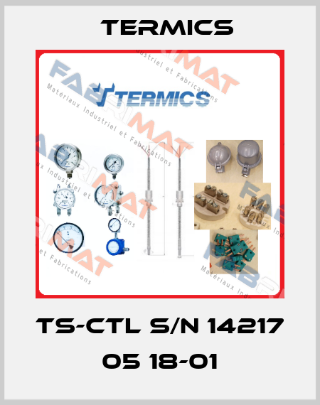 TS-CTL S/N 14217 05 18-01 Termics